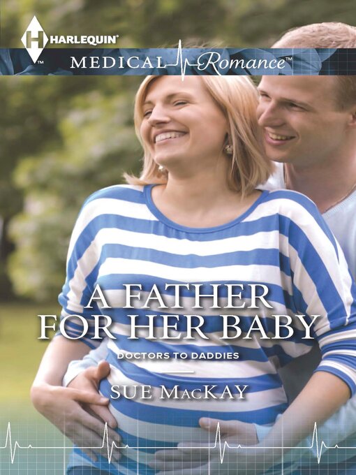 Title details for A Father for Her Baby by Sue MacKay - Available